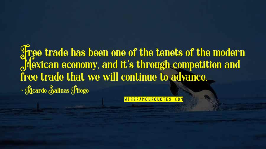 Salinas Quotes By Ricardo Salinas Pliego: Free trade has been one of the tenets Salinas Quotes By Ricardo Salinas Pliego: Free trade has been one of the tenets