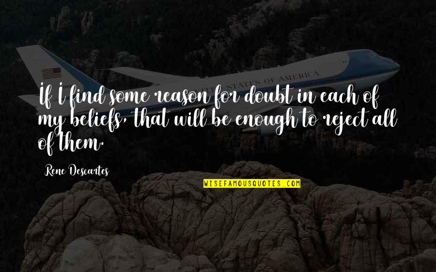 Salines De Bex Quotes By Rene Descartes: If I find some reason for doubt in Salines De Bex Quotes By Rene Descartes: If I find some reason for doubt in
