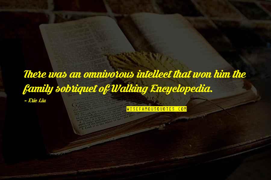 Salinger Quote Quotes By Eric Liu: There was an omnivorous intellect that won him Salinger Quote Quotes By Eric Liu: There was an omnivorous intellect that won him