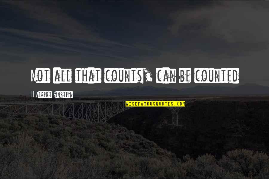 Salitang Kalye Quotes By Albert Einstein: Not all that counts, can be counted