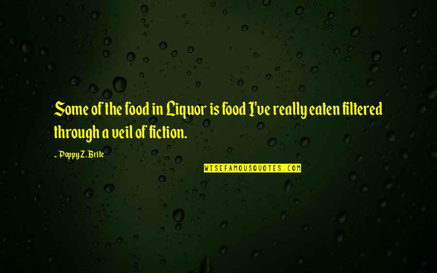 Salitex Quotes By Poppy Z. Brite: Some of the food in Liquor is food Salitex Quotes By Poppy Z. Brite: Some of the food in Liquor is food