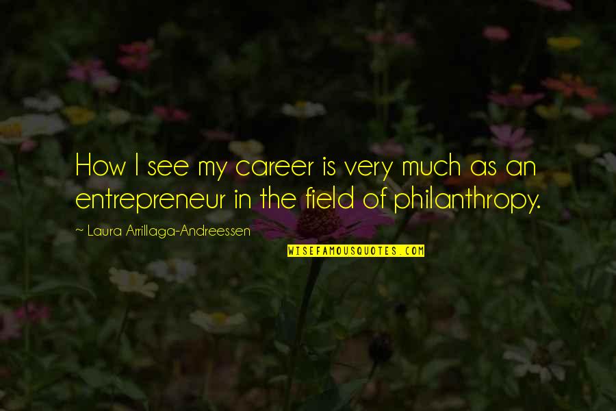 Sallinen Paint Quotes By Laura Arrillaga-Andreessen: How I see my career is very much