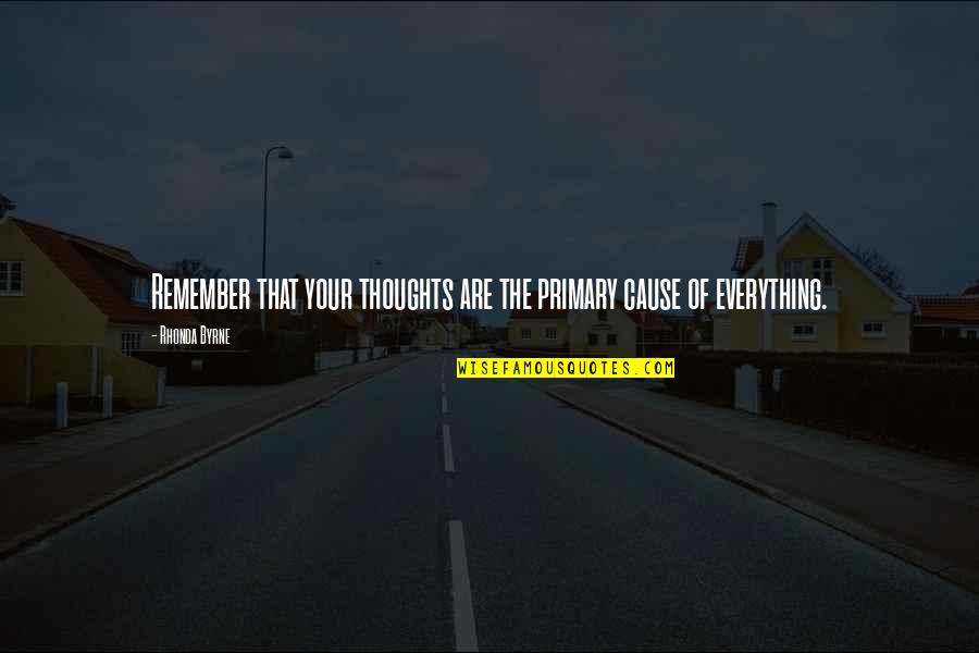 Sallinen Paint Quotes By Rhonda Byrne: Remember that your thoughts are the primary cause