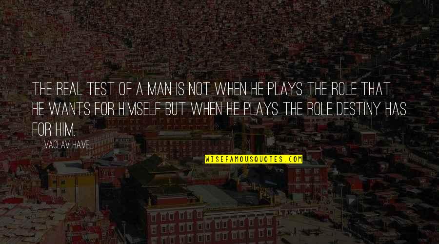 Sallinen Wikipedia Quotes By Vaclav Havel: The real test of a man is not Sallinen Wikipedia Quotes By Vaclav Havel: The real test of a man is not