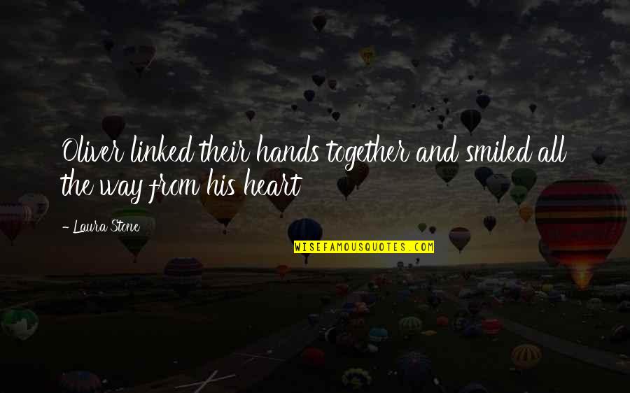 Sally Weston Quotes By Laura Stone: Oliver linked their hands together and smiled all