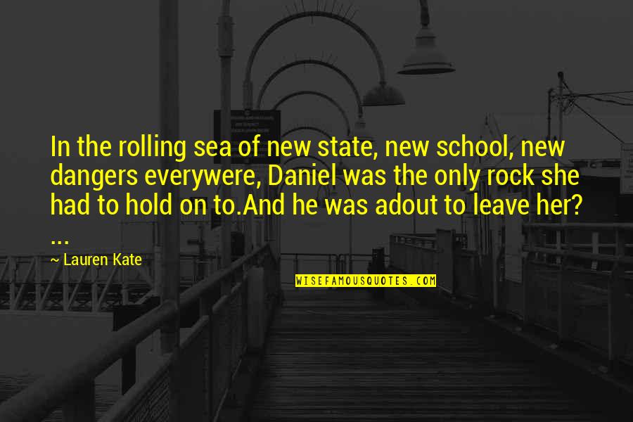 Salmon Portland Chase Quotes By Lauren Kate: In the rolling sea of new state, new Salmon Portland Chase Quotes By Lauren Kate: In the rolling sea of new state, new