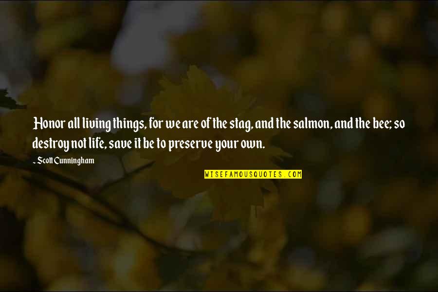 Salmon Quotes By Scott Cunningham: Honor all living things, for we are of