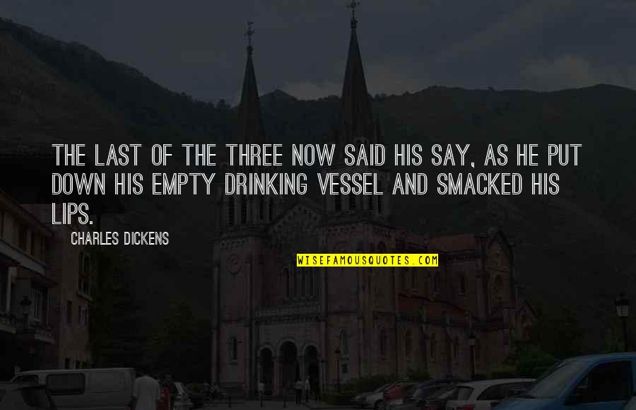 Salmonid Quotes By Charles Dickens: The last of the three now said his Salmonid Quotes By Charles Dickens: The last of the three now said his