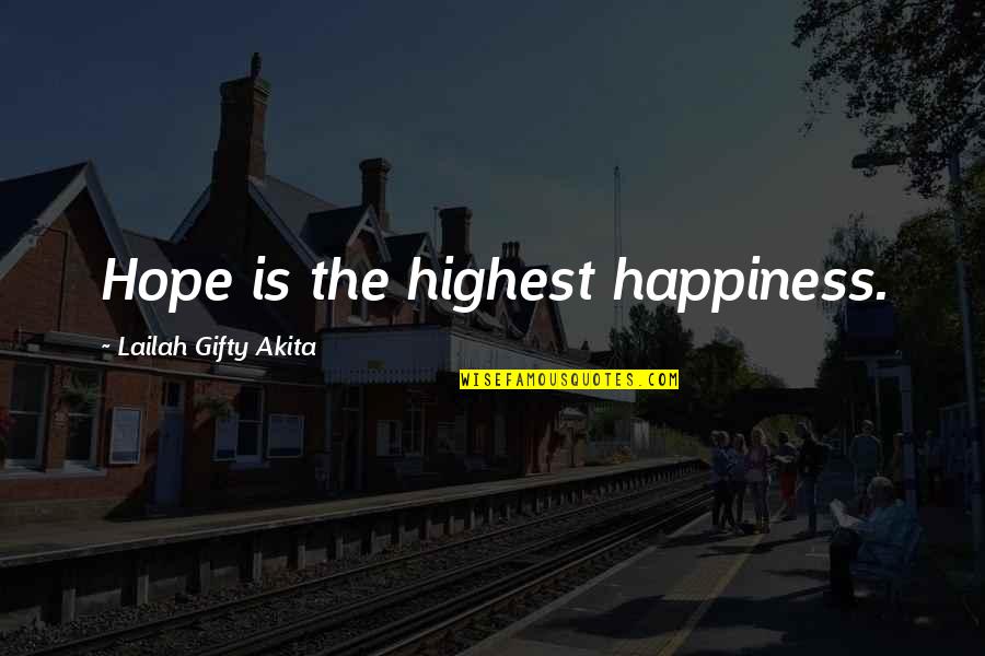 Salomonsports Quotes By Lailah Gifty Akita: Hope is the highest happiness. Salomonsports Quotes By Lailah Gifty Akita: Hope is the highest happiness.