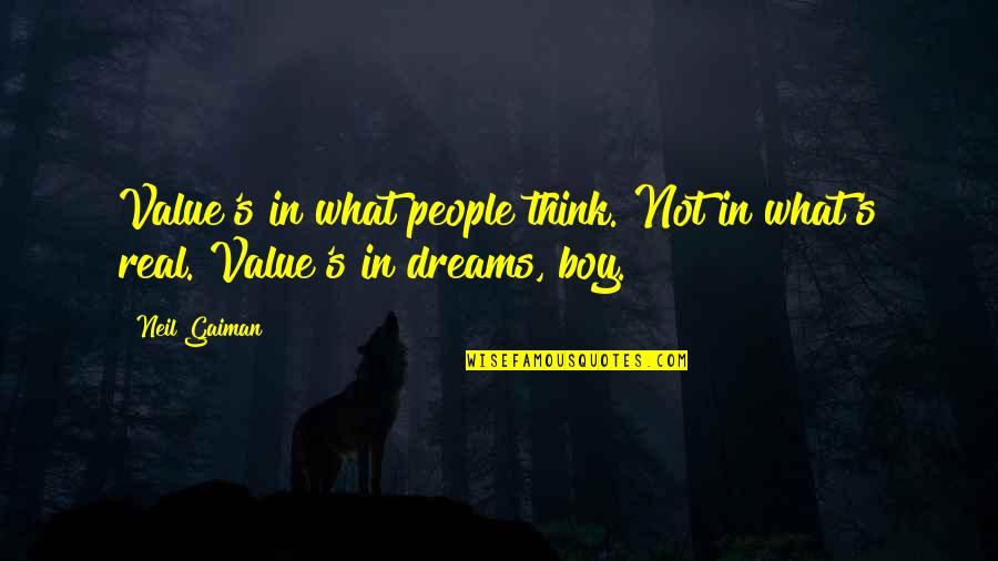 Salon Anniversary Quotes By Neil Gaiman: Value's in what people think. Not in what's