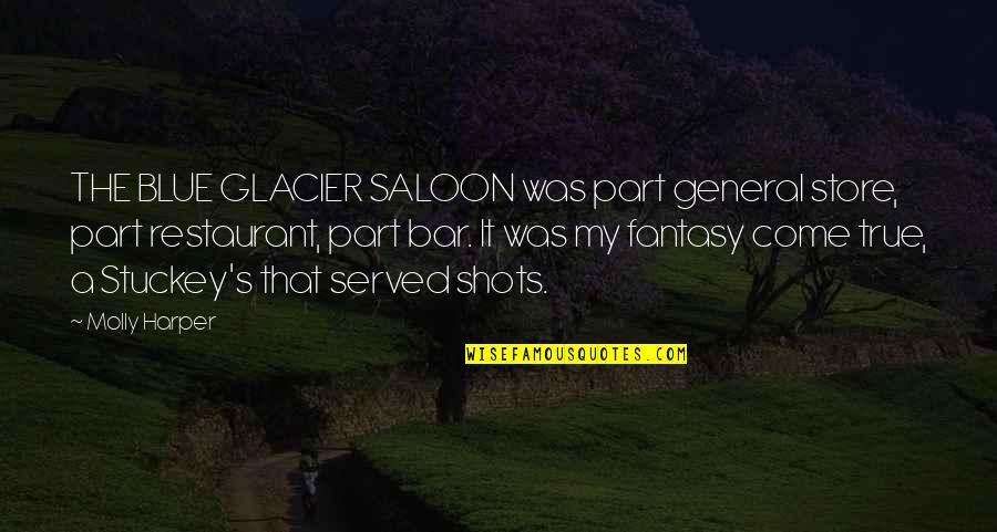 Saloon Quotes By Molly Harper: THE BLUE GLACIER SALOON was part general store,