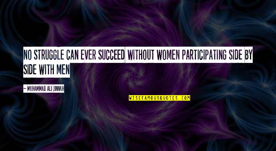 Saloon Quotes By Muhammad Ali Jinnah: No struggle can ever succeed without women participating