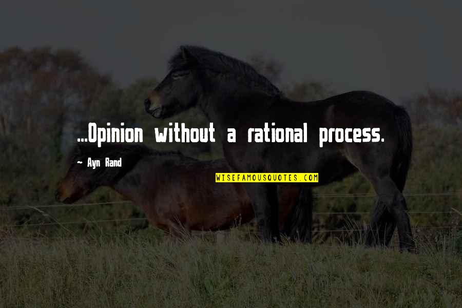 Salsa Gift Quotes By Ayn Rand: ...Opinion without a rational process. Salsa Gift Quotes By Ayn Rand: ...Opinion without a rational process.