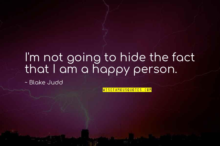 Salsera Deep Quotes By Blake Judd: I'm not going to hide the fact that