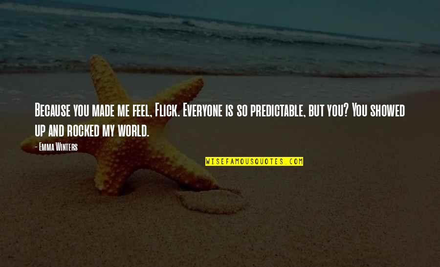 Salt Cave Quotes By Emma Winters: Because you made me feel, Flick. Everyone is Salt Cave Quotes By Emma Winters: Because you made me feel, Flick. Everyone is