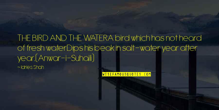 Salt Water Quotes By Idries Shah: THE BIRD AND THE WATERA bird which has Salt Water Quotes By Idries Shah: THE BIRD AND THE WATERA bird which has
