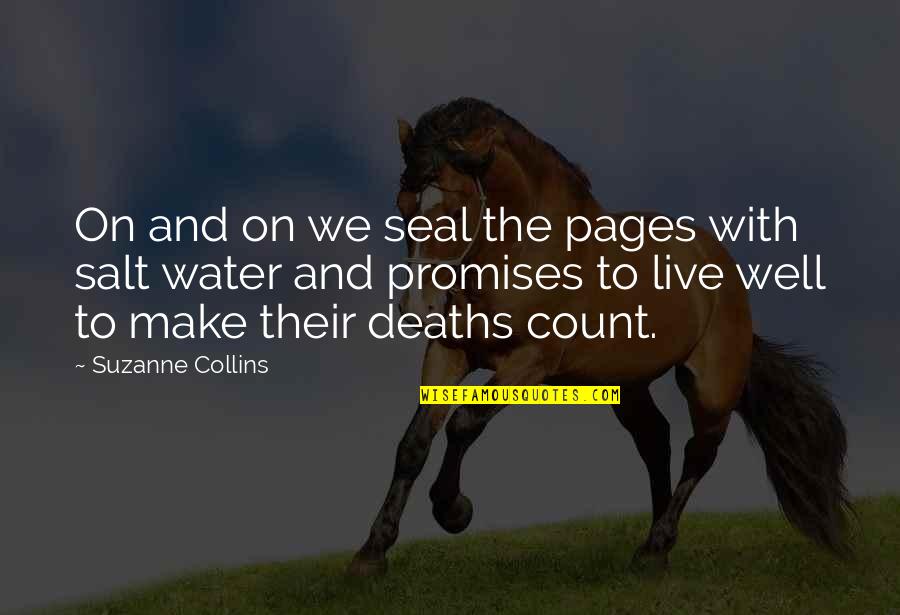 Salt Water Quotes By Suzanne Collins: On and on we seal the pages with Salt Water Quotes By Suzanne Collins: On and on we seal the pages with
