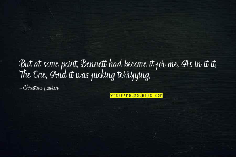 Saltash Quotes By Christina Lauren: But at some point, Bennett had become it Saltash Quotes By Christina Lauren: But at some point, Bennett had become it
