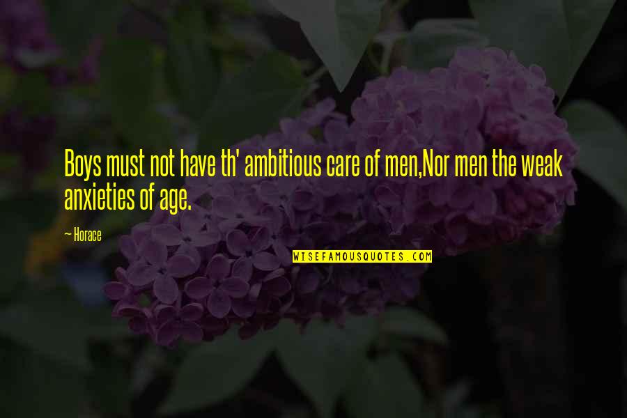 Saltos No Plinto Quotes By Horace: Boys must not have th' ambitious care of