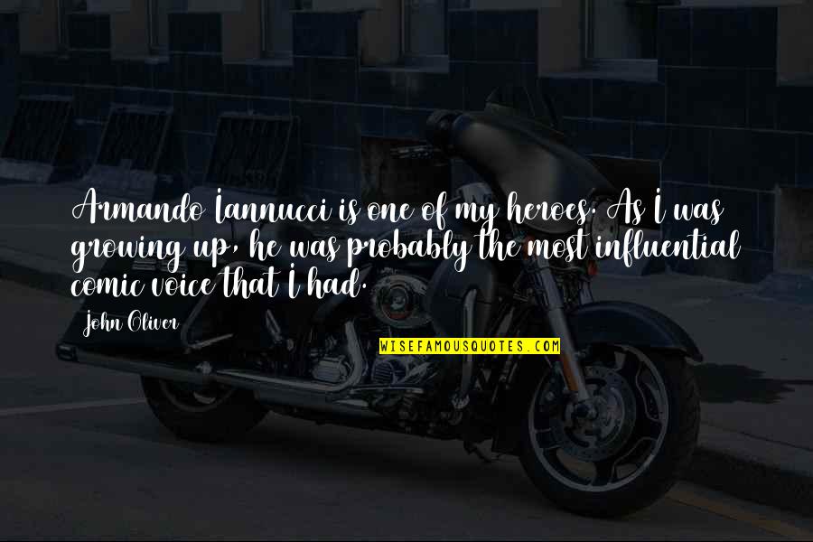 Salubre Digital Kitchen Quotes By John Oliver: Armando Iannucci is one of my heroes. As