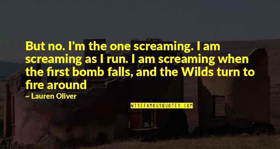 Salvable Quotes By Lauren Oliver: But no. I'm the one screaming. I am Salvable Quotes By Lauren Oliver: But no. I'm the one screaming. I am