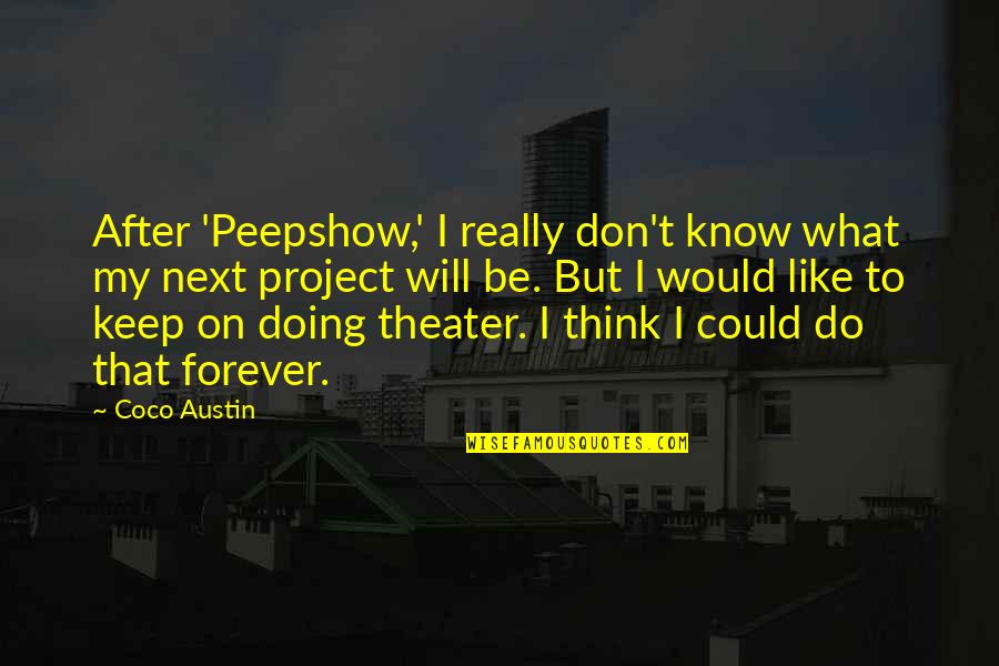 Salvador Dal C3 Adares Quotes By Coco Austin: After 'Peepshow,' I really don't know what my