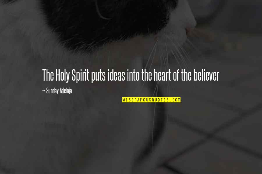 Salvador De Madariaga Quotes By Sunday Adelaja: The Holy Spirit puts ideas into the heart