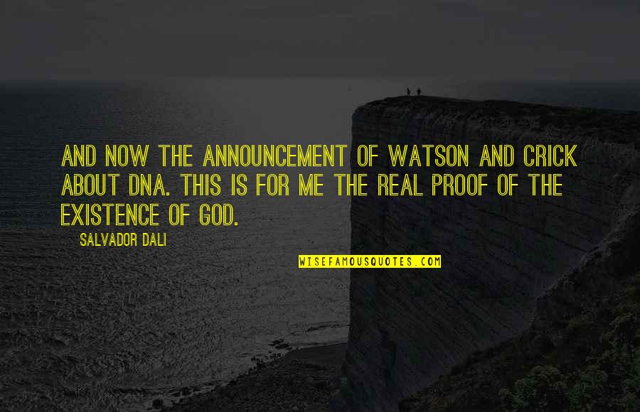 Salvador's Quotes By Salvador Dali: And now the announcement of Watson and Crick Salvador's Quotes By Salvador Dali: And now the announcement of Watson and Crick