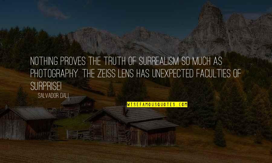 Salvador's Quotes By Salvador Dali: Nothing proves the truth of surrealism so much Salvador's Quotes By Salvador Dali: Nothing proves the truth of surrealism so much