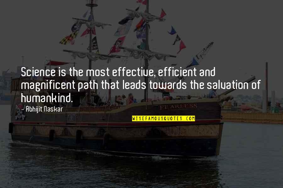 Salvation Quotes And Quotes By Abhijit Naskar: Science is the most effective, efficient and magnificent