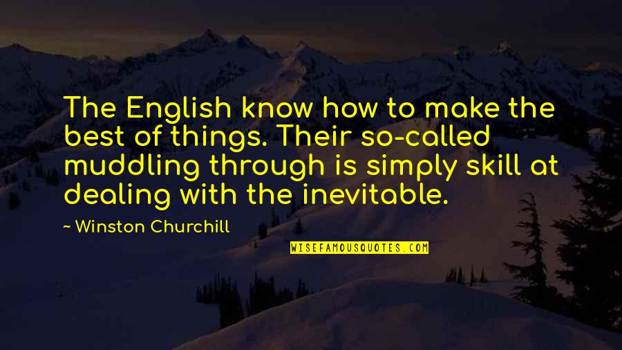 Salvatore Giunta Quotes By Winston Churchill: The English know how to make the best