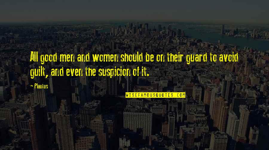 Salvese Quotes By Plautus: All good men and women should be on Salvese Quotes By Plautus: All good men and women should be on
