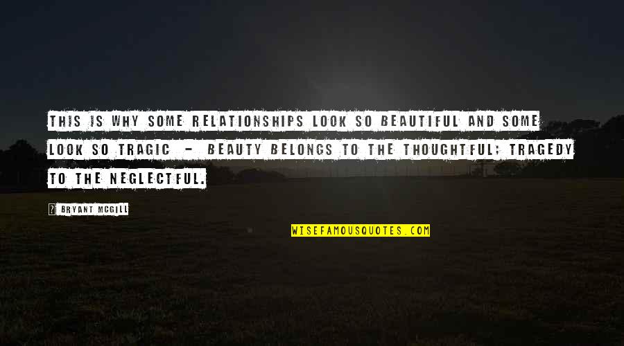 Salviano Winery Quotes By Bryant McGill: This is why some relationships look so beautiful