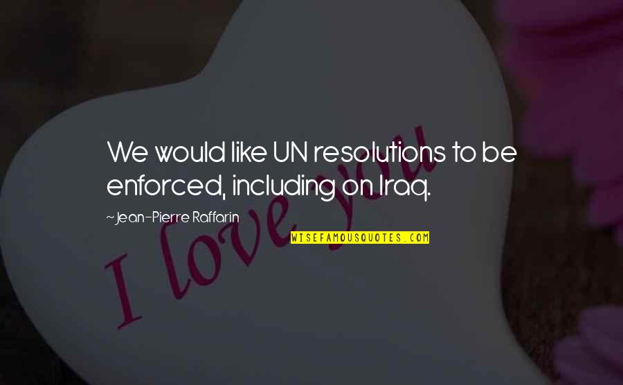 Salvina Covered Quotes By Jean-Pierre Raffarin: We would like UN resolutions to be enforced,