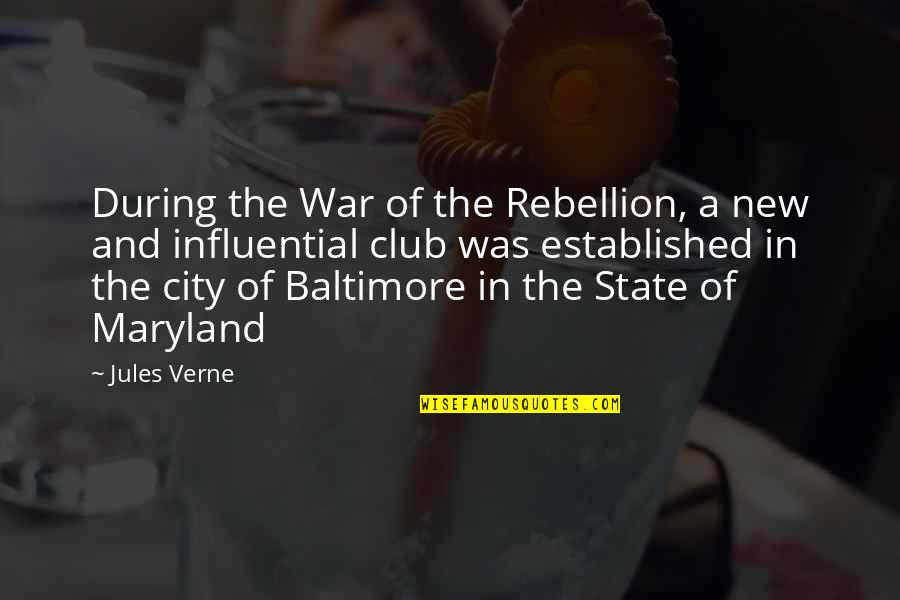 Salving Quotes By Jules Verne: During the War of the Rebellion, a new Salving Quotes By Jules Verne: During the War of the Rebellion, a new