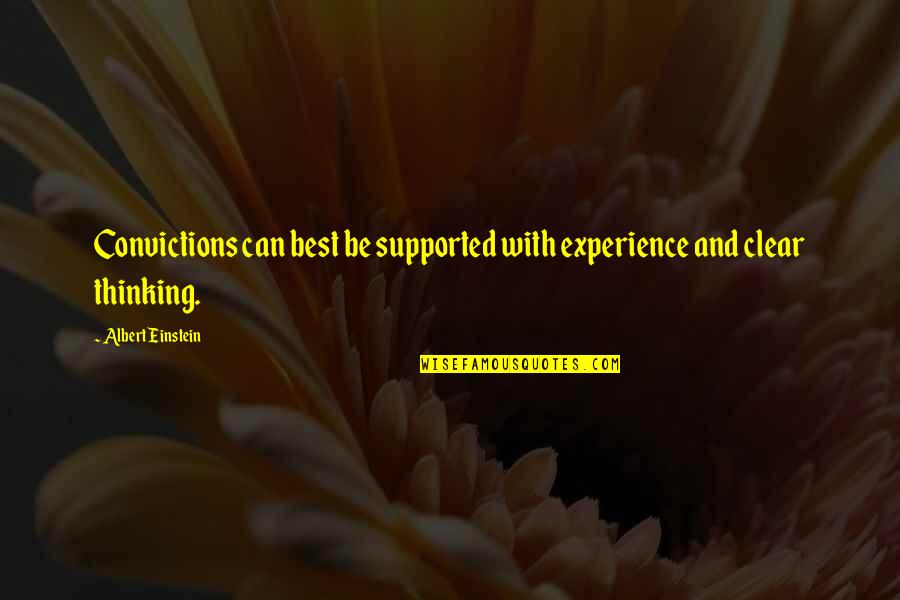 Sam And Colby Quotes By Albert Einstein: Convictions can best be supported with experience and