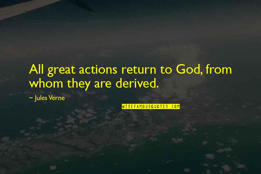 Sam And Frodo Mount Doom Quotes By Jules Verne: All great actions return to God, from whom