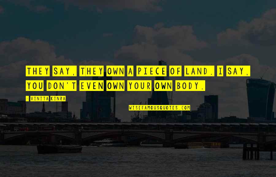 Sam Cooke Love Quotes By Vinita Kinra: They say, they own a piece of land.