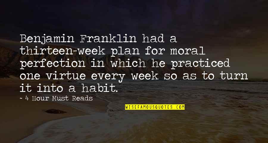 Sam Cooke Quotes By 4 Hour Must Reads: Benjamin Franklin had a thirteen-week plan for moral