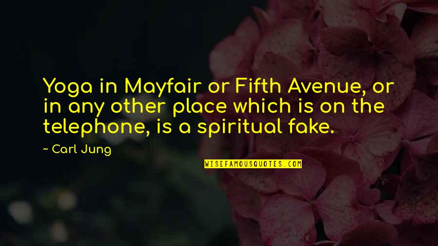 Sam Slick Quotes By Carl Jung: Yoga in Mayfair or Fifth Avenue, or in Sam Slick Quotes By Carl Jung: Yoga in Mayfair or Fifth Avenue, or in
