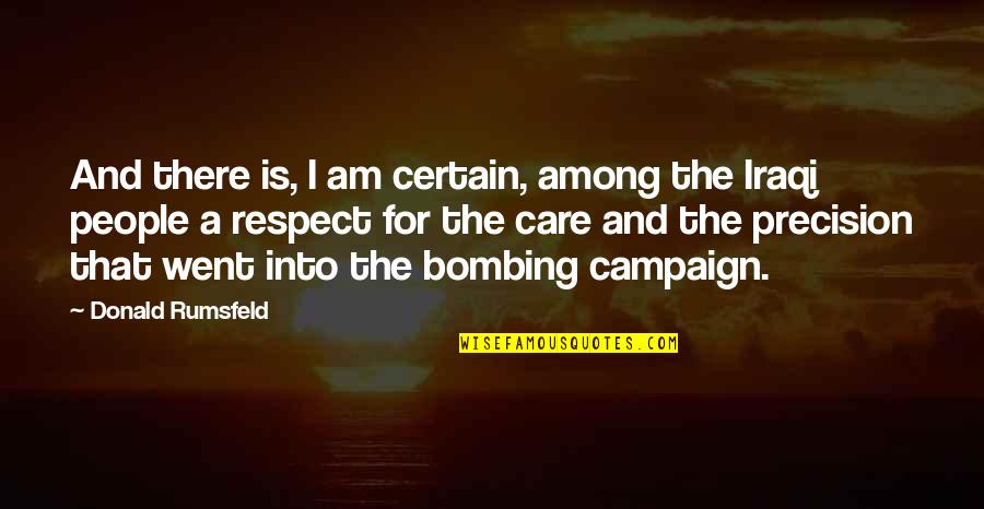 Sam Song Dong Quotes By Donald Rumsfeld: And there is, I am certain, among the