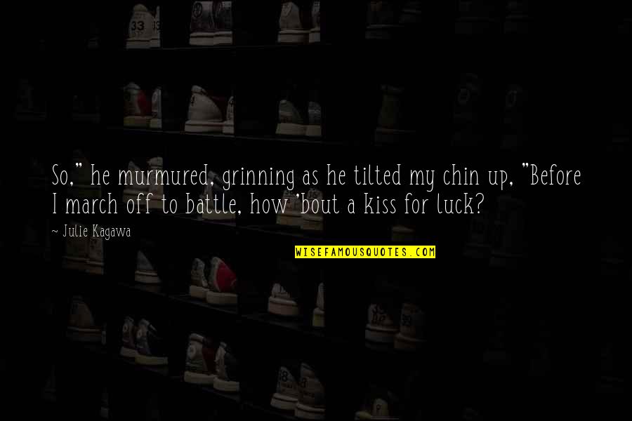Sama Veda Quotes By Julie Kagawa: So," he murmured, grinning as he tilted my Sama Veda Quotes By Julie Kagawa: So," he murmured, grinning as he tilted my