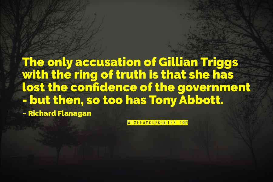 Sama Veda Quotes By Richard Flanagan: The only accusation of Gillian Triggs with the Sama Veda Quotes By Richard Flanagan: The only accusation of Gillian Triggs with the