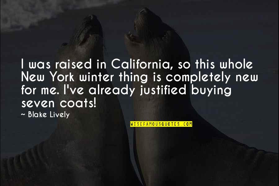 Samaco Marine Quotes By Blake Lively: I was raised in California, so this whole Samaco Marine Quotes By Blake Lively: I was raised in California, so this whole