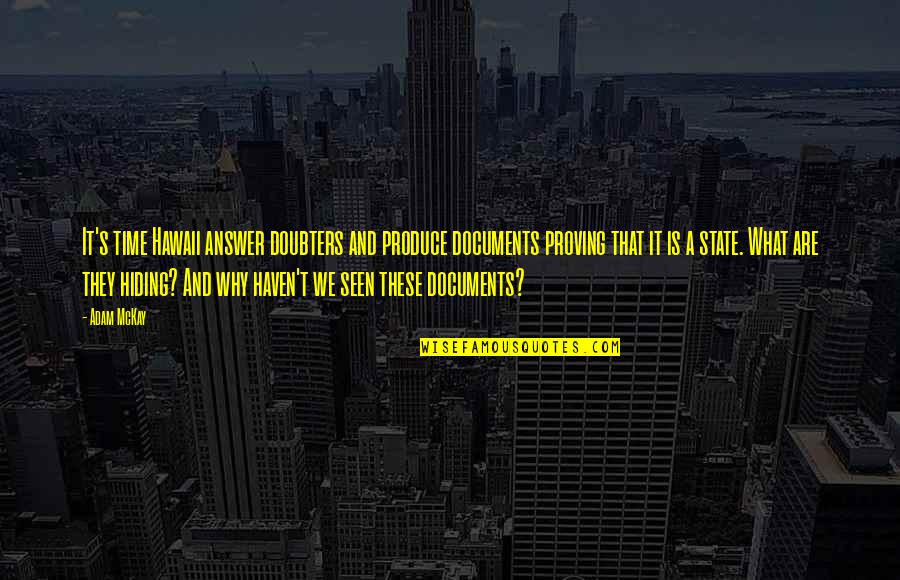 Samandar Main Quotes By Adam McKay: It's time Hawaii answer doubters and produce documents