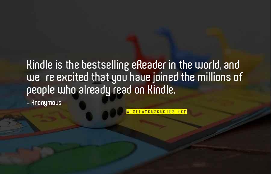 Samaris Torres Quotes By Anonymous: Kindle is the bestselling eReader in the world, Samaris Torres Quotes By Anonymous: Kindle is the bestselling eReader in the world,