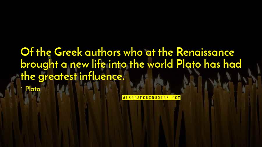 Samaritanism Quotes By Plato: Of the Greek authors who at the Renaissance Samaritanism Quotes By Plato: Of the Greek authors who at the Renaissance