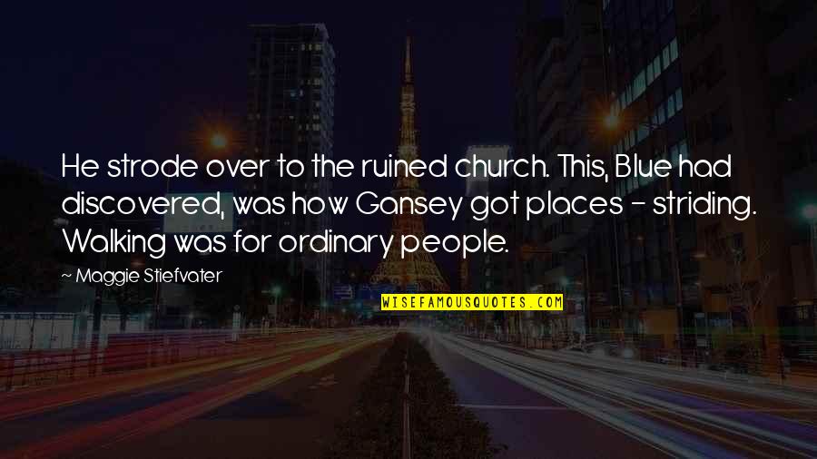 Sambo Mcnaughton Quotes By Maggie Stiefvater: He strode over to the ruined church. This, Sambo Mcnaughton Quotes By Maggie Stiefvater: He strode over to the ruined church. This,