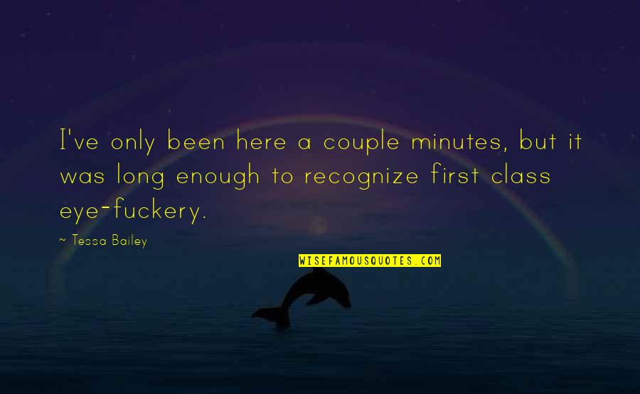 Sameth's Quotes By Tessa Bailey: I've only been here a couple minutes, but Sameth's Quotes By Tessa Bailey: I've only been here a couple minutes, but