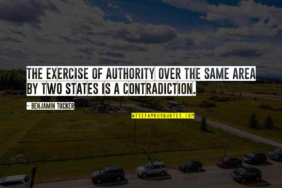 Sametime Spelling Quotes By Benjamin Tucker: The exercise of authority over the same area